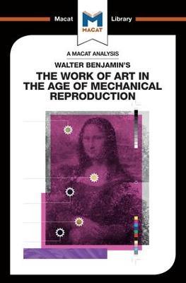 An Analysis of Walter Benjamin's The Work of Art in the Age of Mechanical Reproduction - Rachele Dini - cover