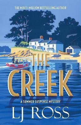 The Creek: A Summer Suspense Mystery - LJ Ross - cover
