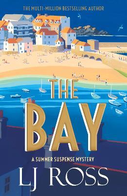 The Bay: A Summer Suspense Mystery - LJ Ross - cover