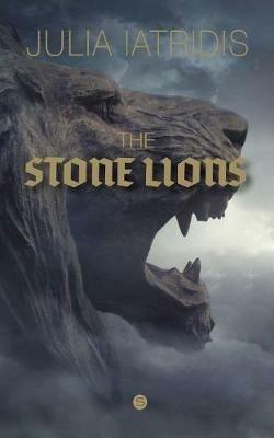 The Stone Lions - Julia Iatridis - cover