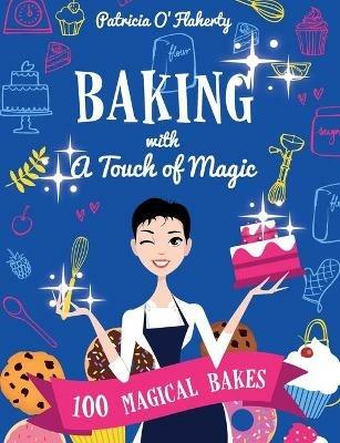 Baking With A Touch of Magic - Patricia O'Flaherty - cover