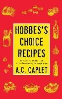 Hobbes's Choice Recipes: How to Cook the Sorenchester Way - A C Caplet - cover
