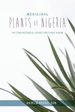 Medicinal Plants of Nigeria: An Ethnobotanical Survey and Plant Album