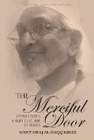 The Merciful Door: Living with a Sufi Teacher in India - Scott Siraj Al-Haqq Kugle - cover