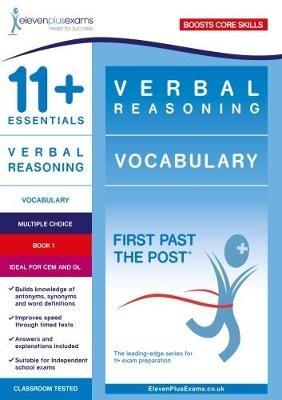 11+ Essentials Verbal Reasoning: Vocabulary Book 1: First Past the Post - cover