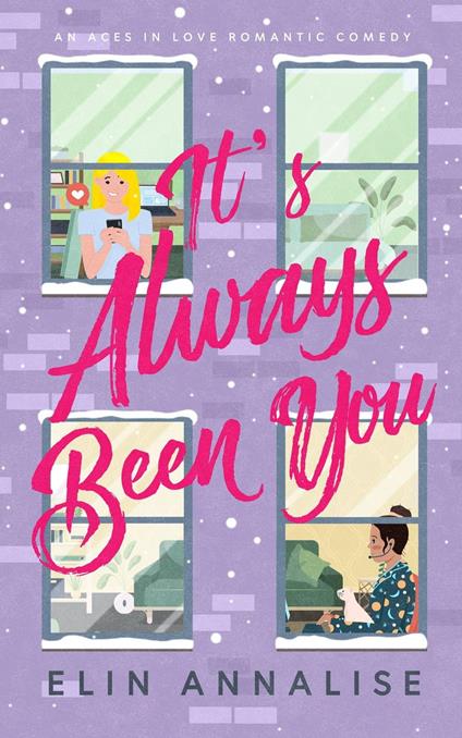 It's Always Been You: An Aces in Love Romantic Comedy