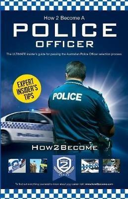 How to Become an Australian Police Officer - How2Become - cover