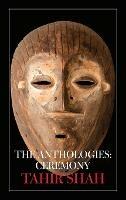 The Anthologies: Ceremony - Tahir Shah - cover
