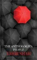 The Anthologies: People - Tahir Shah - cover