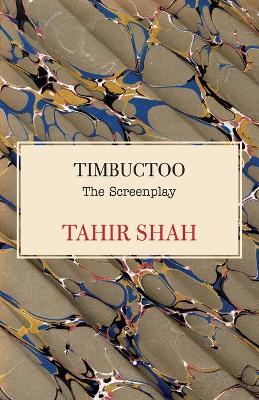 Timbuctoo: The Screenplay - Tahir Shah - cover