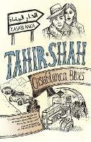 Casablanca Blues - Tahir Shah - cover