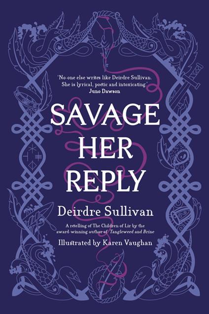 Savage Her Reply - Deirdre Sullivan,Karen Vaughan - ebook