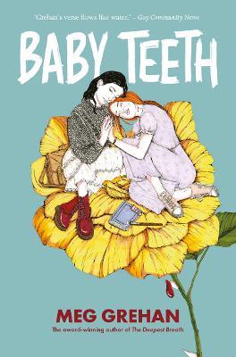 Baby Teeth - "Gloriously queer" (Kirkus starred review) - Megan Grehan - cover