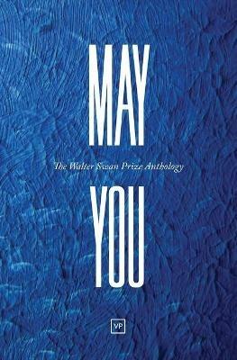 May You: The Walter Swan Prize Anthology - cover