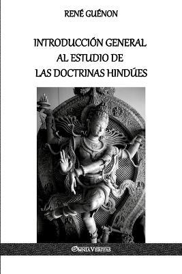 Introduccion General al Estudio de las Doctrinas Hindues - Rene Guenon - cover