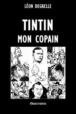 Tintin, mon copain - Leon Degrelle - cover