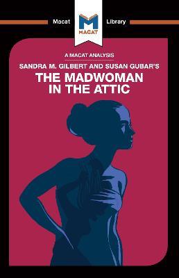 An Analysis of Sandra M. Gilbert and Susan Gubar's The Madwoman in the Attic: The Woman Writer and the Nineteenth-Century Literary Imagination - Rebecca Pohl - cover