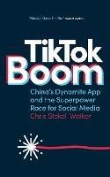 TikTok Boom: The Inside Story of the World's Favourite App - Chris Stokel-Walker - cover