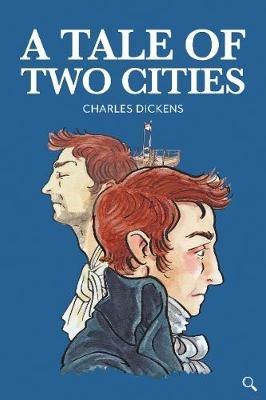 A Tale of Two Cities - Charles Dickens - cover