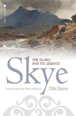 Skye: The Island and Its Legends