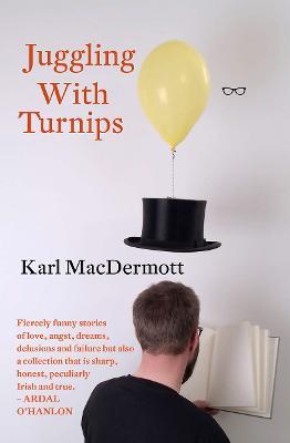 Juggling with Turnips - Karl MacDermott - cover