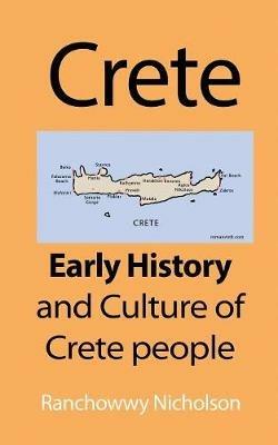 Crete: Early History and Culture of Crete people - Ranchowwy Nicholson - cover