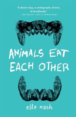 Animals Eat Each Other - Elle Nash - cover