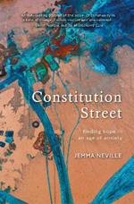 Constitution Street: Finding Hope in an Age of Anxiety