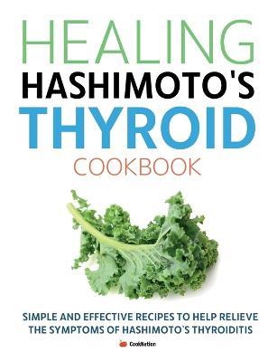 Healing Hashimoto's Thyroid Cookbook - Cooknation - cover