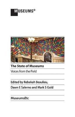 The State of Museums: Voices from the Field - cover