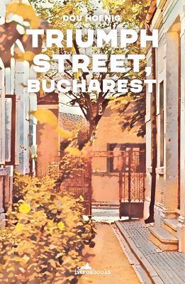 Triumph Street, Bucharest - Dov Hoenig - cover