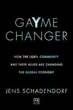 GaYme Changer: How the LGBT+ community and their allies are changing the global economy