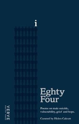 Eighty Four: Poems on Male Suicide, Vulnerability, Grief and Hope - cover