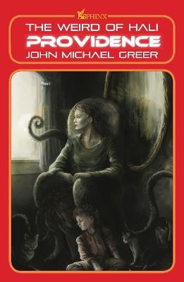 Providence: The Weird of Hali - John Michael Greer - cover