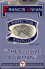 The Elusive Bowman: An Inspector Knollis Mystery