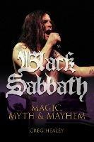 Black Sabbath: Magic, Myth & Mayhem