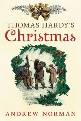 Thomas Hardy's Christmas - Andrew Norman - cover