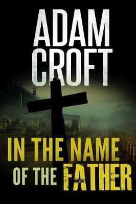 In the Name of the Father - Adam Croft - cover