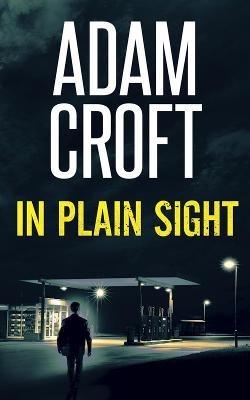 In Plain Sight - Adam Croft - cover