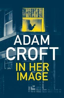 In Her Image - Adam Croft - cover