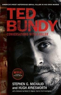 Ted Bundy: Conversations with a Killer - Stephen G. Michaud,Hugh Aynesworth - cover