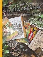 The Oracle Creator: the Modern Guide to Creating an Oracle or Tarot Deck