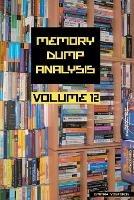 Memory Dump Analysis Anthology, Volume 12 - Dmitry Vostokov,Software Diagnostics Institute - cover