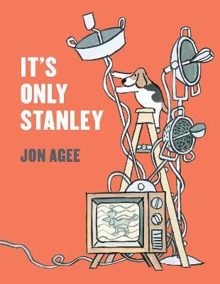 It's Only Stanley - Jon Agee - cover