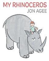 My Rhinoceros - Jon Agee - cover