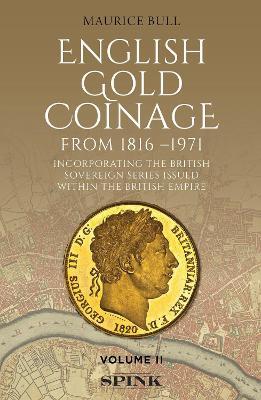 English Gold Coinage Volume II: Volume II - Maurice Bull - cover