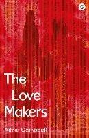 The Love Makers - Aifric Campbell - cover