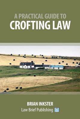 A Practical Guide to Crofting Law - Brian Inkster - cover