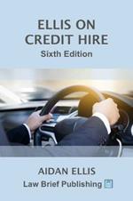 Ellis on Credit Hire: Sixth Edition