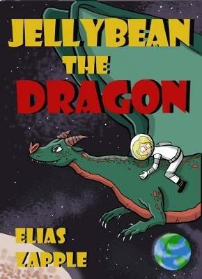 Jellybean the Dragon - Elias Zapple - cover